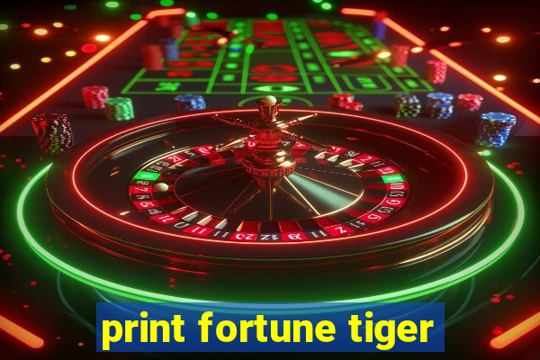 print fortune tiger